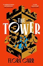 The Tower by Flora Carr The Tower by Flora Carr
