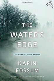 The Best Nordic Crime Novels - The Water's Edge by Karin Fossum The Best Nordic Crime Novels - The Water's Edge by Karin Fossum