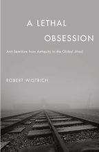 The best books on Anti-Semitism - A Lethal Obsession by Robert S Wistrich The best books on Anti-Semitism - A Lethal Obsession by Robert S Wistrich