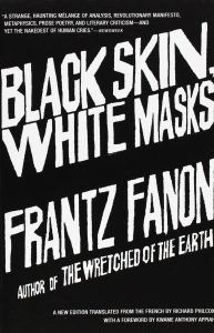 The best books on Racism - Black Skin, White Masks by Frantz Fanon