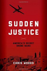 The best books on Drone Warfare - Sudden Justice by Chris Woods