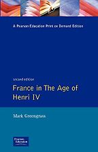 The best books on Henri IV of France - France in the Age of Henri IV: The Struggle for Stability by Mark Greengrass