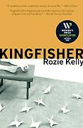 The Best New Novels: The 2026 Women’s Prize Shortlist - Kingfisher by Rozie Kelly