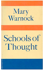 Schools of Thought by Mary Warnock Schools of Thought by Mary Warnock