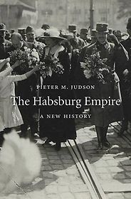 The best books on The Austro-Hungarian Empire - The Habsburg Empire: A New History by Pieter M. Judson The best books on The Austro-Hungarian Empire - The Habsburg Empire: A New History by Pieter M. Judson
