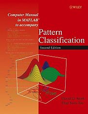 Computer Manual in MATLAB to Accompany Pattern Classification by D.G. Stork & Elad Yom-Tov