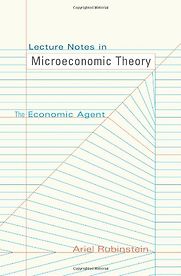 Lecture Notes in Microeconomic Theory by Ariel Rubinstein