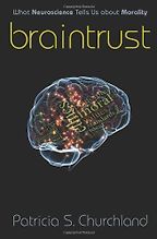 The best books on Trust and Modern Society - Braintrust by Patricia S Churchland The best books on Trust and Modern Society - Braintrust by Patricia S Churchland