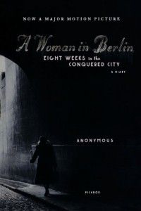 Books on the Aftermath of World War II - A Woman in Berlin by Anonymous