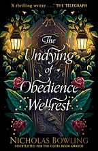 The Best Books for Teens of 2023 - The Undying of Obedience Wellrest by Nicholas Bowling The Best Books for Teens of 2023 - The Undying of Obedience Wellrest by Nicholas Bowling