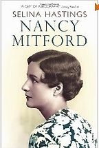 Nancy Mitford by Selina Hastings Nancy Mitford by Selina Hastings