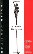 A Fine Balance by Rohinton Mistry A Fine Balance by Rohinton Mistry