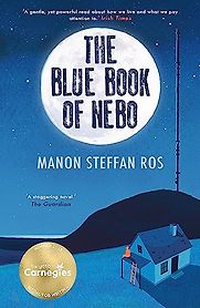 The Blue Book of Nebo Manon Steffan Ros, author and translator The Blue Book of Nebo Manon Steffan Ros, author and translator