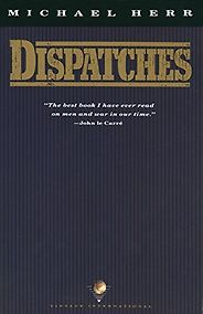 The best books on US Intervention - Dispatches by Michael Herr The best books on US Intervention - Dispatches by Michael Herr