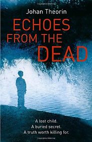 The Best Nordic Crime Novels - Echoes From the Dead by Johan Theorin The Best Nordic Crime Novels - Echoes From the Dead by Johan Theorin
