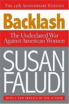 The best books on The Reagan Era - Backlash: The Undeclared War Against American Women by Susan Faludi