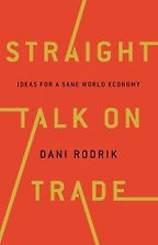 Best Economics Books of 2017 - Straight Talk on Trade: Ideas for a Sane World Economy by Dani Rodrik Best Economics Books of 2017 - Straight Talk on Trade: Ideas for a Sane World Economy by Dani Rodrik