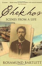 Chekhov: Scenes from a Life by Rosamund Bartlett Chekhov: Scenes from a Life by Rosamund Bartlett