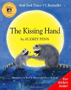 The Kissing Hand by Audrey Penn The Kissing Hand by Audrey Penn