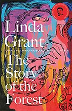 The Best Political Novels of 2023 - The Story of the Forest by Linda Grant