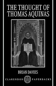The best books on Arguments for the Existence of God - The Thought of Thomas Aquinas by Brian Davies