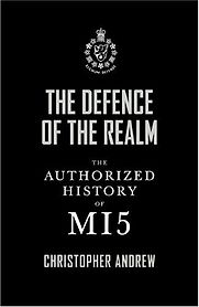 The Defence of the Realm by Christopher Andrew The Defence of the Realm by Christopher Andrew