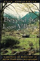 The best books on Her Own Burma - Beyond the Last Village by Alan Rabinowitz