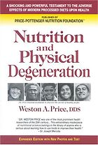 The best books on Dieting - Nutrition and Physical Degeneration by Weston A Price
