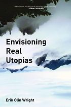 The best books on Utopia - Envisioning Real Utopias by Erik Olin Wright