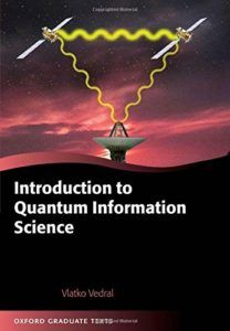 The best books on Quantum Theory - Introduction to Quantum Information Science by Vlatko Vedral