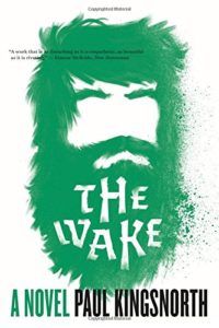 The best books on Uncivilisation - The Wake: A Novel by Paul Kingsnorth