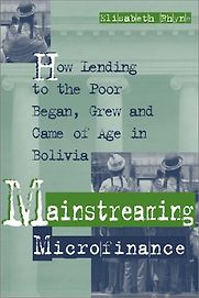 Mainstreaming Microfinance by Elisabeth Rhyne Mainstreaming Microfinance by Elisabeth Rhyne