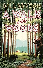 The best books on The Future of Advertising - A Walk in the Woods by Bill Bryson The best books on The Future of Advertising - A Walk in the Woods by Bill Bryson