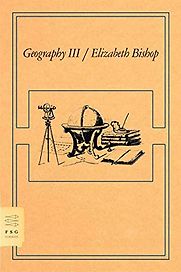 Geography III: Poems by Elizabeth Bishop