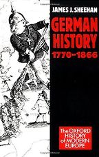 The best books on Nineteenth Century Germany - Germany 1770-1866 by James J Sheehan The best books on Nineteenth Century Germany - Germany 1770-1866 by James J Sheehan