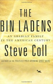 The best books on Osama bin Laden - The Bin Ladens by Steve Coll The best books on Osama bin Laden - The Bin Ladens by Steve Coll