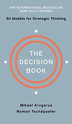 The best books on Creating a Career You Love - The Decision Book: Fifty Models for Strategic Thinking by Mikael Krogerus & Roman Tschäppeler