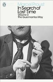 In Search of Lost Time, Vol. III: The Guermantes Way by Marcel Proust In Search of Lost Time, Vol. III: The Guermantes Way by Marcel Proust