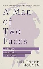 The Best Nonfiction Books: The 2024 Baillie Gifford Prize Shortlist - A Man of Two Faces: A Memoir, A History, A Memorial by Viet Thanh Nguyen The Best Nonfiction Books: The 2024 Baillie Gifford Prize Shortlist - A Man of Two Faces: A Memoir, A History, A Memorial by Viet Thanh Nguyen