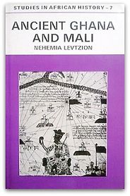 The best books on The Ghana - Ancient Ghana and Mali by Nehemiah Levtzion The best books on The Ghana - Ancient Ghana and Mali by Nehemiah Levtzion