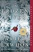 The Frozen River by Ariel Lawhon