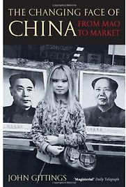The Changing Face of China by John Gittings