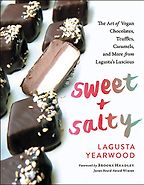 The Best Vegan Cookbooks - Sweet + Salty: The Art of Vegan Chocolates, Truffles, Caramels, and More from Lagusta's Luscious by Lagusta Yearwood The Best Vegan Cookbooks - Sweet + Salty: The Art of Vegan Chocolates, Truffles, Caramels, and More from Lagusta's Luscious by Lagusta Yearwood