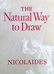 The Natural Way To Draw by Kimon Nicolaides The Natural Way To Draw by Kimon Nicolaides