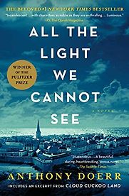 All the Light We Cannot See by Anthony Doerr All the Light We Cannot See by Anthony Doerr