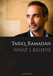 What I Believe by Tariq Ramadan What I Believe by Tariq Ramadan
