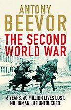 The Second World War by Antony Beevor The Second World War by Antony Beevor