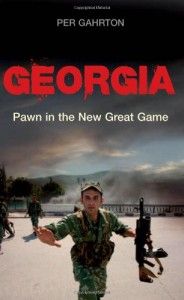 The best books on Georgia and the Caucasus - Georgia: Pawn in the New Great Game by Per Gahrton