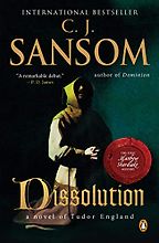 The Best Historical Fiction Set in England - Dissolution: A Novel of Tudor England by C.J. Sansom The Best Historical Fiction Set in England - Dissolution: A Novel of Tudor England by C.J. Sansom