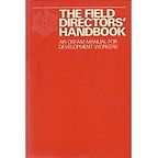 Field Directors' Handbook: Oxfam Manual for Development Workers by Jo Boyden Field Directors' Handbook: Oxfam Manual for Development Workers by Jo Boyden